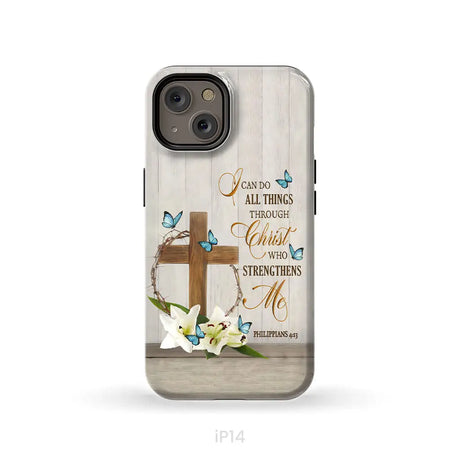 Philippians 4:13 I Can Do All Things Through Christ Wooden Cross Flower Butterflies Phone Case iPhone 14 / Tough Case