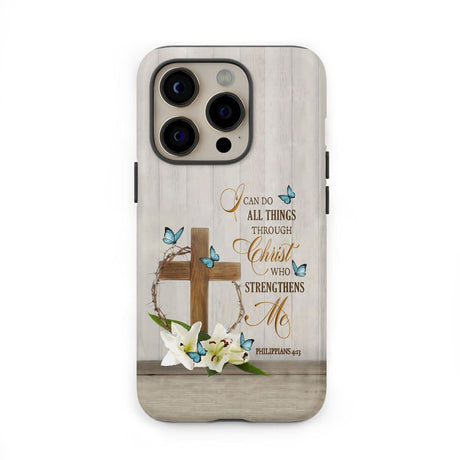 Philippians 4:13 I Can Do All Things Through Christ Wooden Cross Flower Butterflies Phone Case