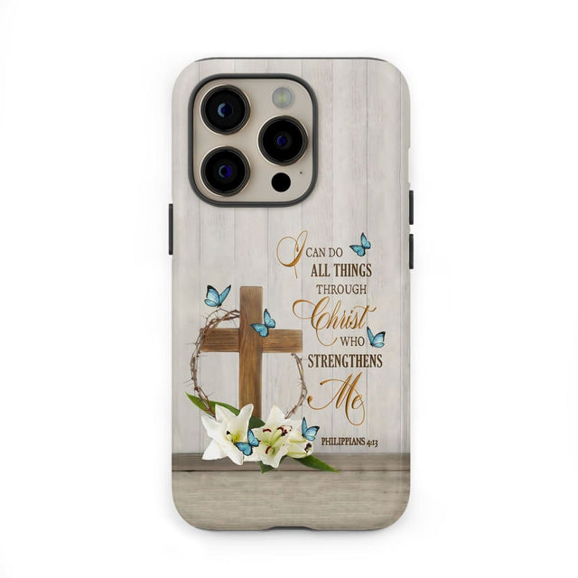 Philippians 4:13 I Can Do All Things Through Christ Wooden Cross Flower Butterflies Phone Case