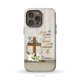 Philippians 4:13 I Can Do All Things Through Christ Wooden Cross Flower Butterflies Phone Case iPhone 14 Pro Max