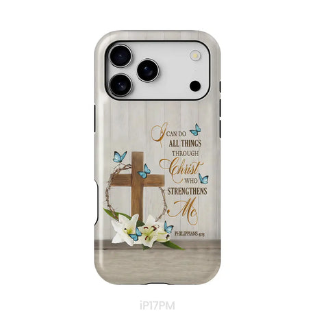 Philippians 4:13 I Can Do All Things Through Christ Wooden Cross Flower Butterflies Phone Case iPhone 17 Pro Max