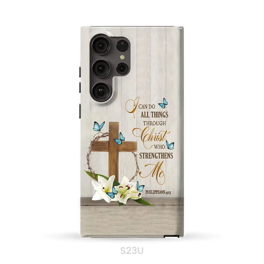 Philippians 4:13 I Can Do All Things Through Christ Wooden Cross Flower Butterflies Phone Case Samsung Galaxy S23 Ultra