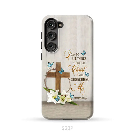 Philippians 4:13 I Can Do All Things Through Christ Wooden Cross Flower Butterflies Phone Case Samsung Galaxy S23 Plus