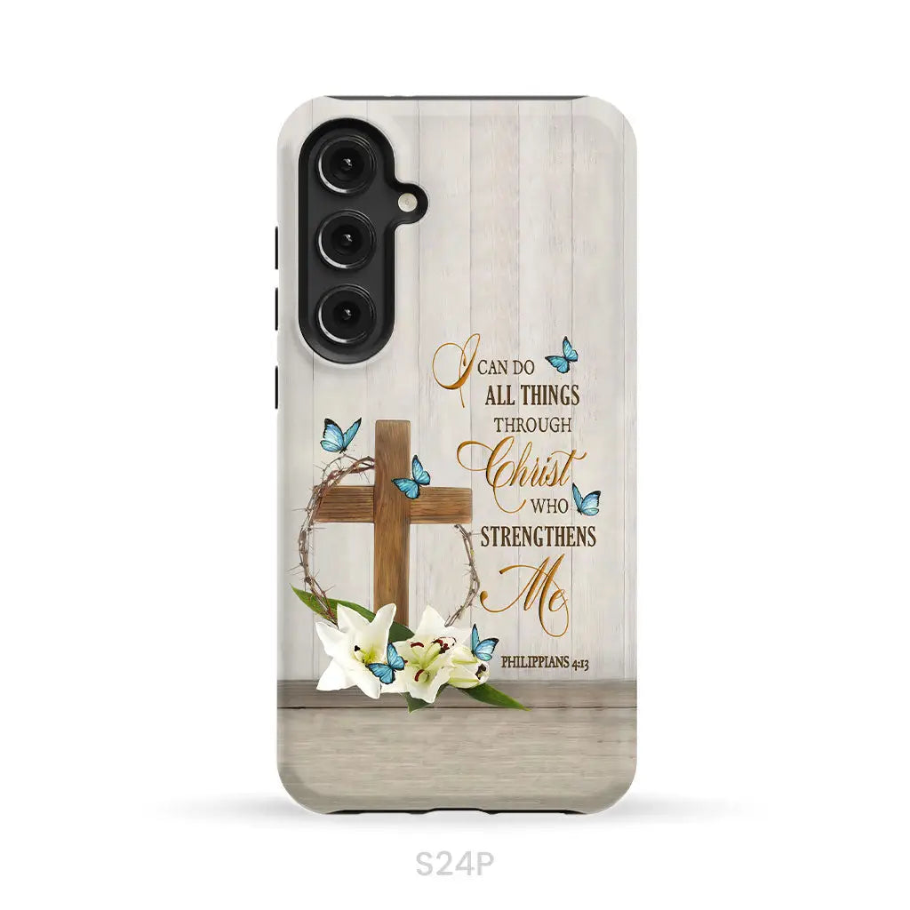 Philippians 4:13 I Can Do All Things Through Christ Wooden Cross Flower Butterflies Phone Case Samsung Galaxy S24 Plus