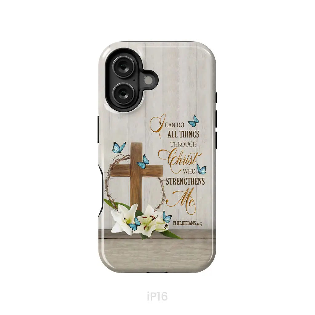 Philippians 4:13 I Can Do All Things Through Christ Wooden Cross Flower Butterflies Phone Case iPhone 16 / Tough Case
