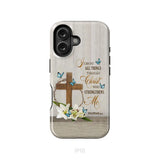 Philippians 4:13 I Can Do All Things Through Christ Wooden Cross Flower Butterflies Phone Case iPhone 16 / Tough Case