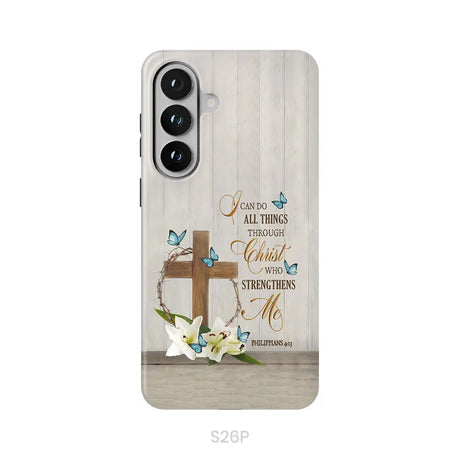 Philippians 4:13 I Can Do All Things Through Christ Wooden Cross Flower Butterflies Phone Case Samsung Galaxy S26 Plus