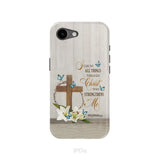 Philippians 4:13 I Can Do All Things Through Christ Wooden Cross Flower Butterflies Phone Case iPhone 17e / Tough Case