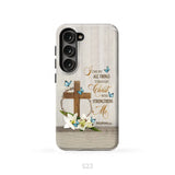 Philippians 4:13 I Can Do All Things Through Christ Wooden Cross Flower Butterflies Phone Case Samsung Galaxy S23 (Not