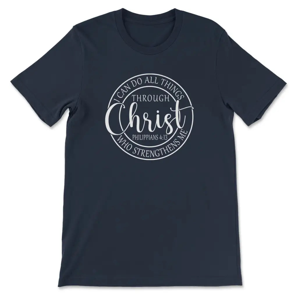 Philippians 4:13 shirt: I can do all things through Christ Christian t-shirt Navy / S