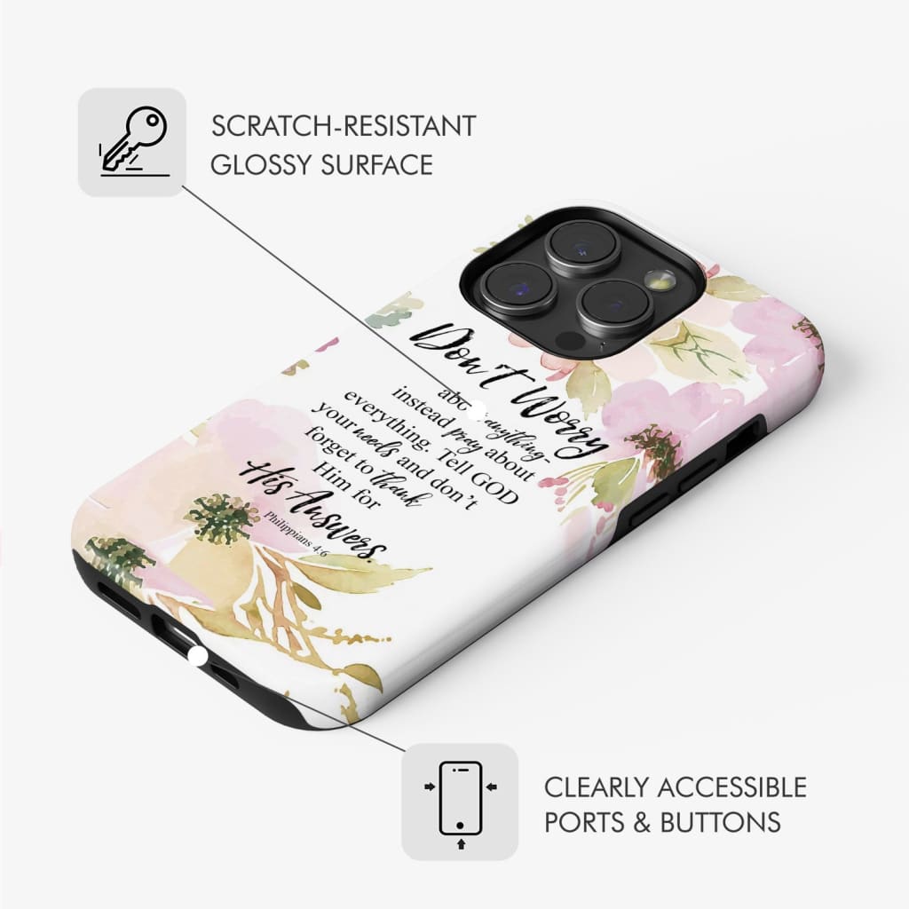 Philippians 4:6 Don’t worry about anything Bible verse phone case