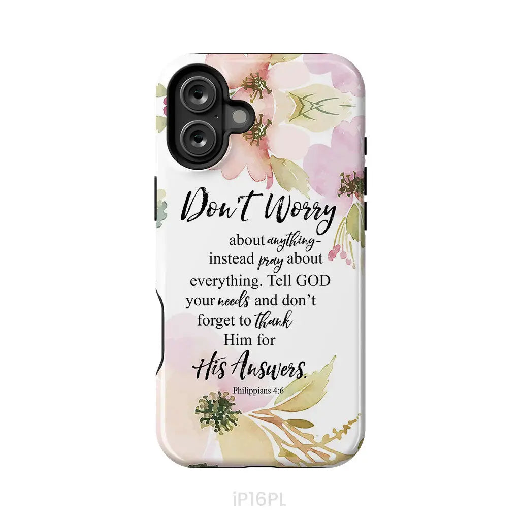Philippians 4:6 Don’t worry about anything Bible verse phone case iPhone 16 Plus / Tough Case