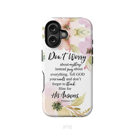 Philippians 4:6 Don’t worry about anything Bible verse phone case iPhone 16 / Tough Case