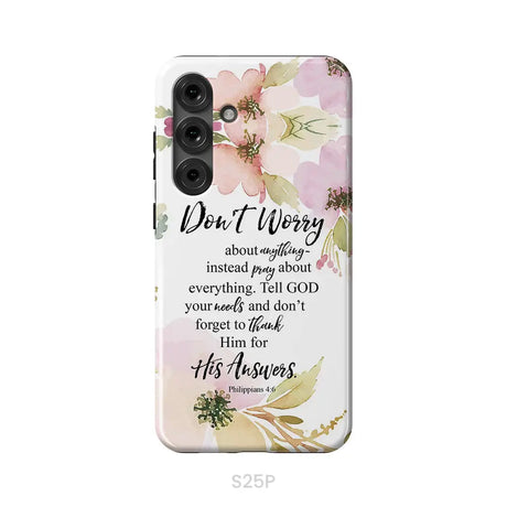 Philippians 4:6 Don’t Worry About Anything Bible Verse Phone Case Samsung Galaxy S25 Plus / Tough Case