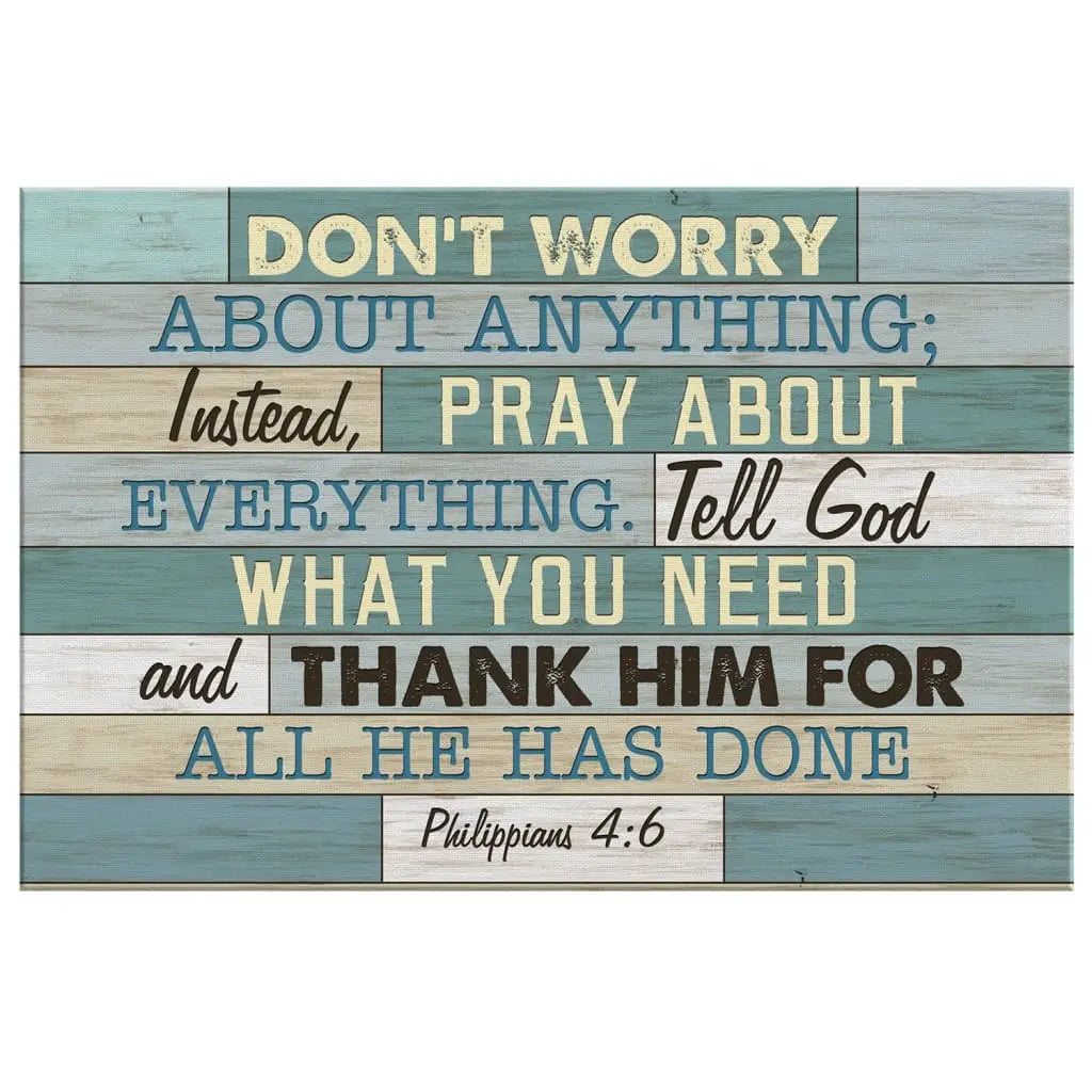 Philippians 4:6 Don’t worry about anything Scripture wall art canvas