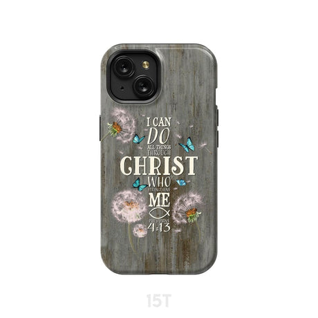 Philippians 4:13 I can do all things through Christ Bible verse phone case iPhone 15 / Tough