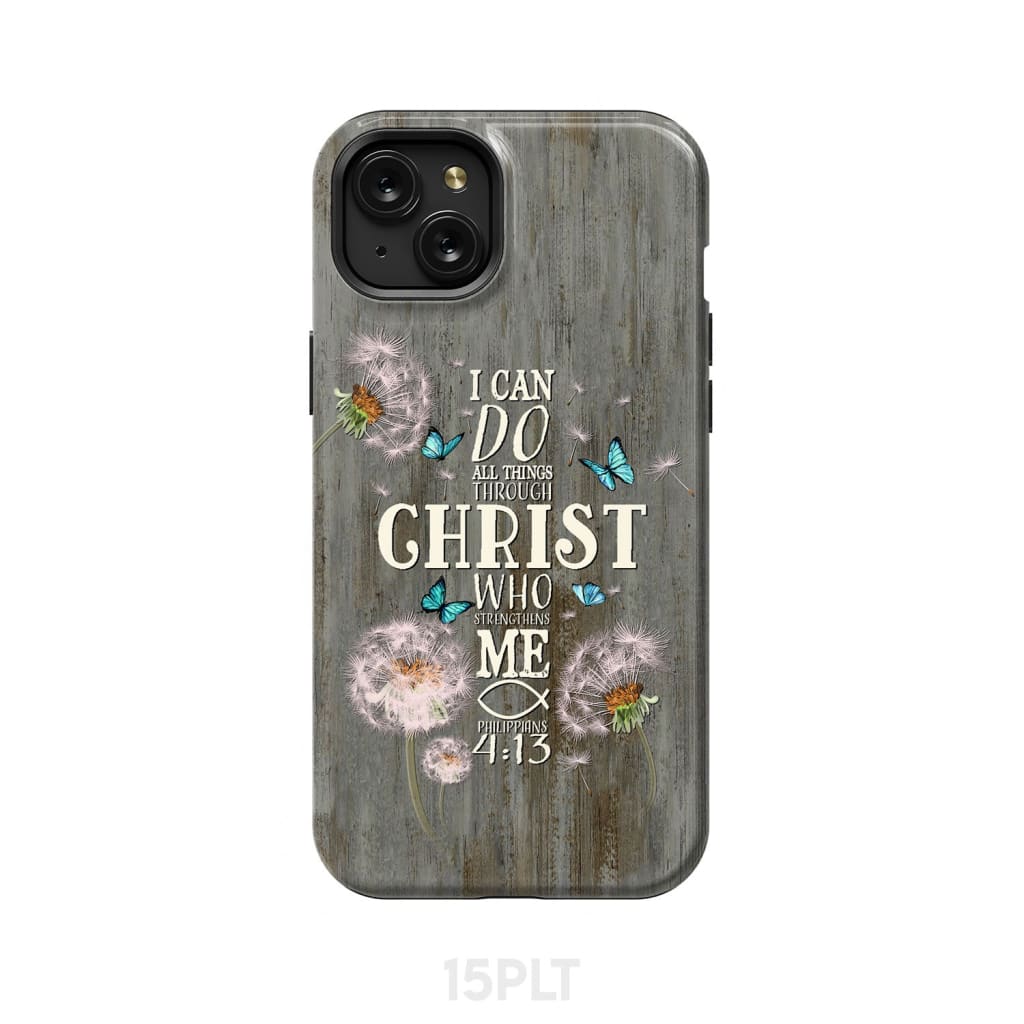 Philippians 4:13 I can do all things through Christ Bible verse phone case iPhone 15 Plus / Tough