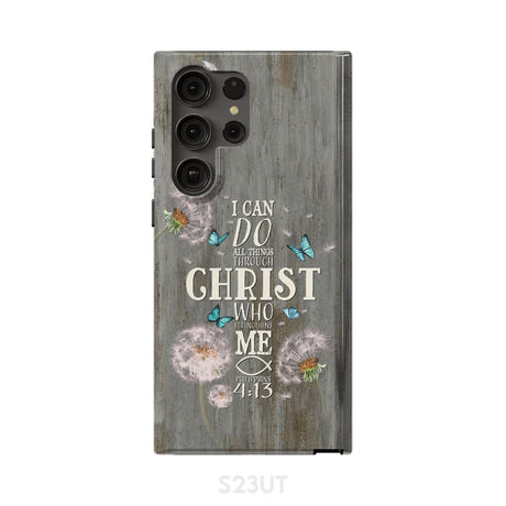 Philippians 4:13 I can do all things through Christ Bible verse phone case Samsung Galaxy S23 Ultra / Tough