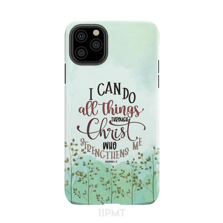 Philippians 4:13 I can do all things through Christ phone case iPhone 11 Pro Max / Tough
