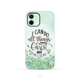 Philippians 4:13 I can do all things through Christ phone case iPhone 12 / Tough