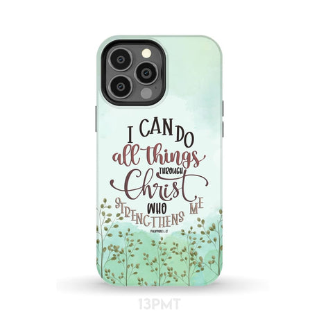 Philippians 4:13 I can do all things through Christ phone case iPhone 13 Pro Max / Tough