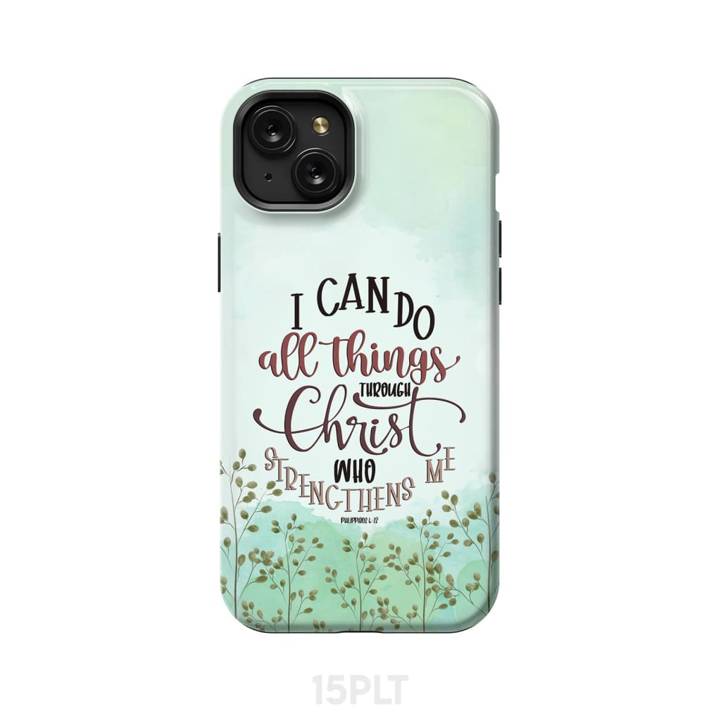 Philippians 4:13 I can do all things through Christ phone case iPhone 15 Plus / Tough