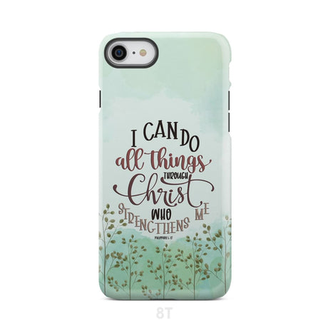 Philippians 4:13 I can do all things through Christ phone case iPhone 7 / Tough