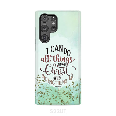 Philippians 4:13 I can do all things through Christ phone case Samsung Galaxy S22 Ultra / Tough