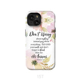 Philippians 4:6 Don’t worry about anything Bible verse phone case iPhone 15 / Tough