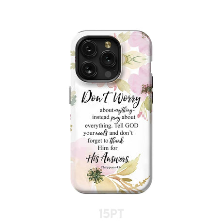Philippians 4:6 Don’t worry about anything Bible verse phone case iPhone 15 Pro / Tough