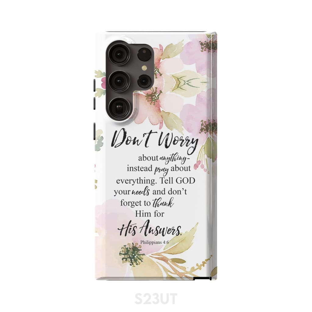 Philippians 4:6 Don’t worry about anything Bible verse phone case Samsung Galaxy S23 Ultra / Tough
