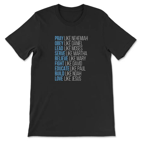 Pray like Nehemiah obey like Daniel shirt Christian t-shirts Black / S