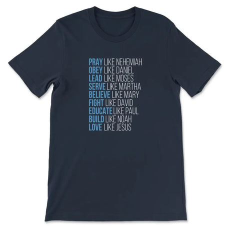 Pray like Nehemiah obey like Daniel shirt Christian t-shirts Navy / S