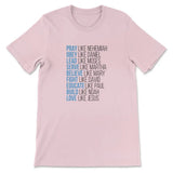 Pray like Nehemiah obey like Daniel shirt Christian t-shirts Pink / S