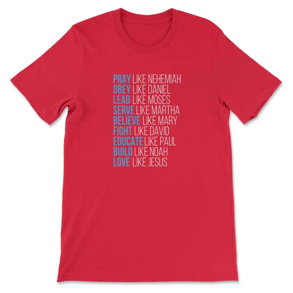 Pray like Nehemiah obey like Daniel shirt Christian t-shirts Red / S