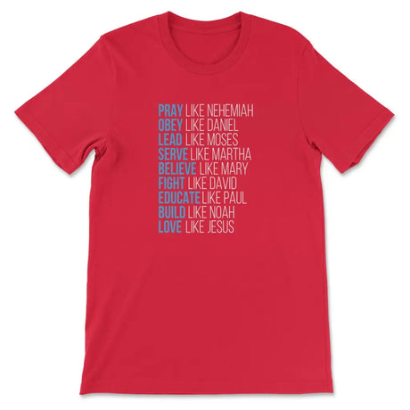 Pray like Nehemiah obey like Daniel shirt Christian t-shirts Red / S