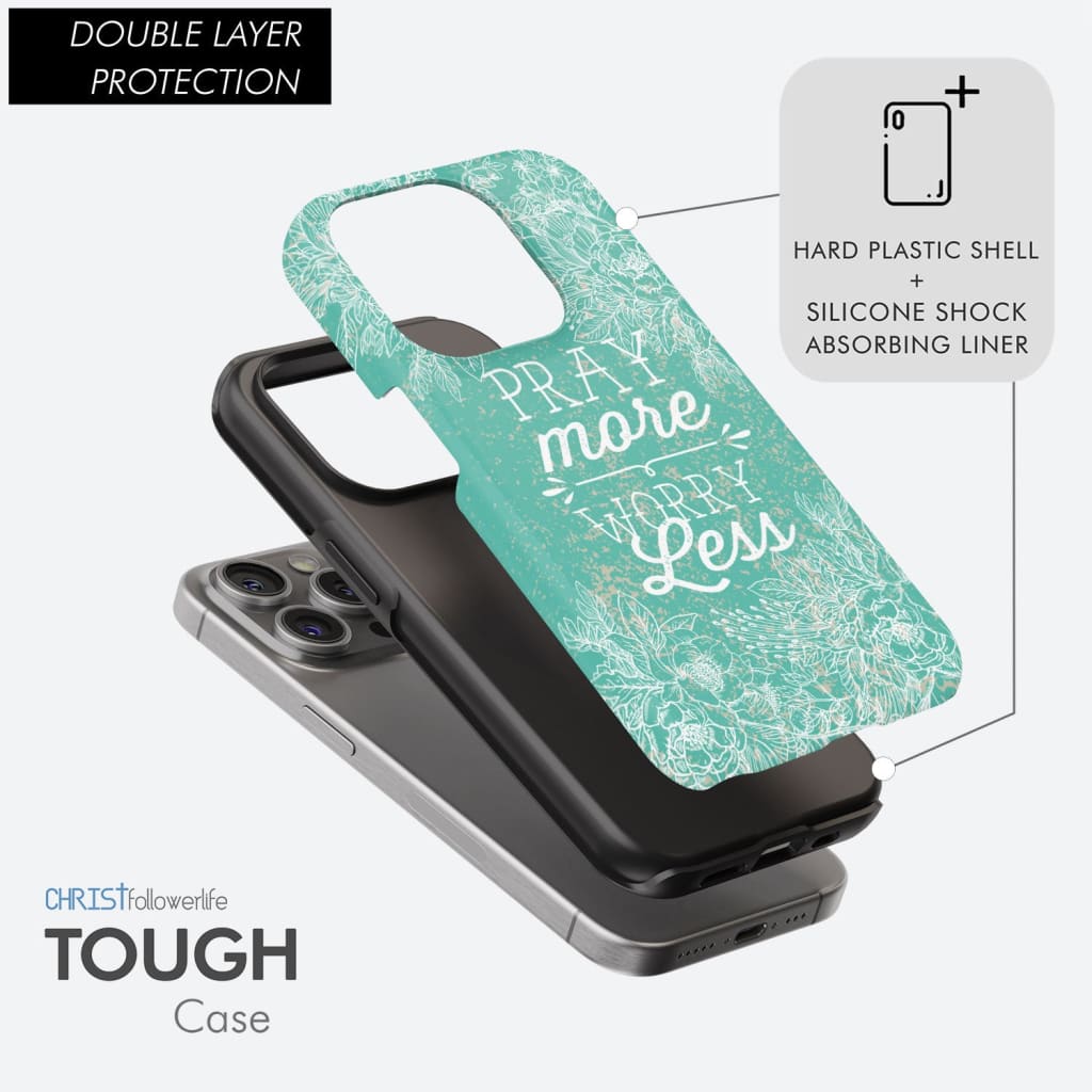 Pray more worry less phone case | Christian cases