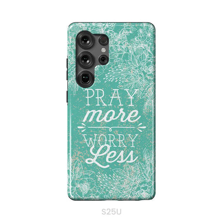 Pray More Worry Less Phone Case | Christian Phone Cases