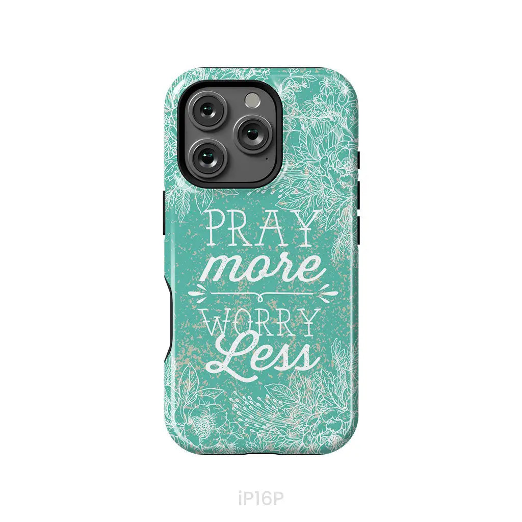 Pray more worry less phone case | Christian phone cases iPhone 16 Pro / Tough Case