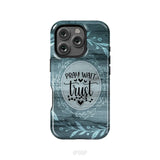 Pray wait trust Christian phone case iPhone 16 Pro / Tough Case