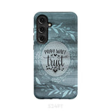 Pray wait trust Christian phone case Samsung Galaxy S24 Plus / Tough