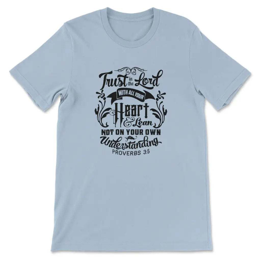Trust in The Lord With All Your Heart Christian Tees Trust in The Lord With All Your Heart Christian Tees