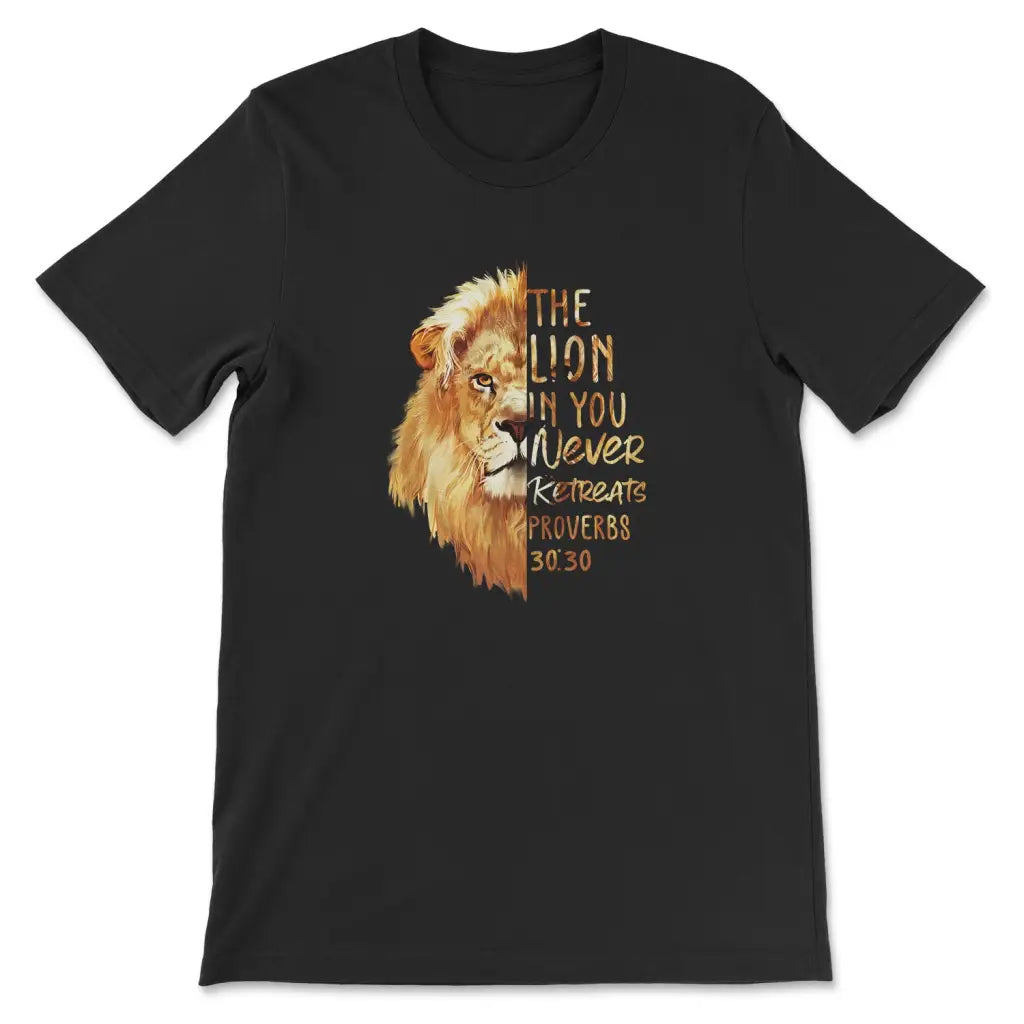 The Lion In You Never Retreats Proverbs 30:30 T-shirt, Christian Shirts ...