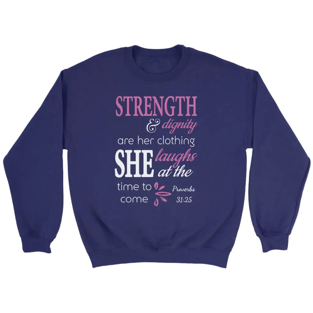 Proverbs 31:25 Strength And Dignity Are Her Clothing Sweatshirt Purple / S