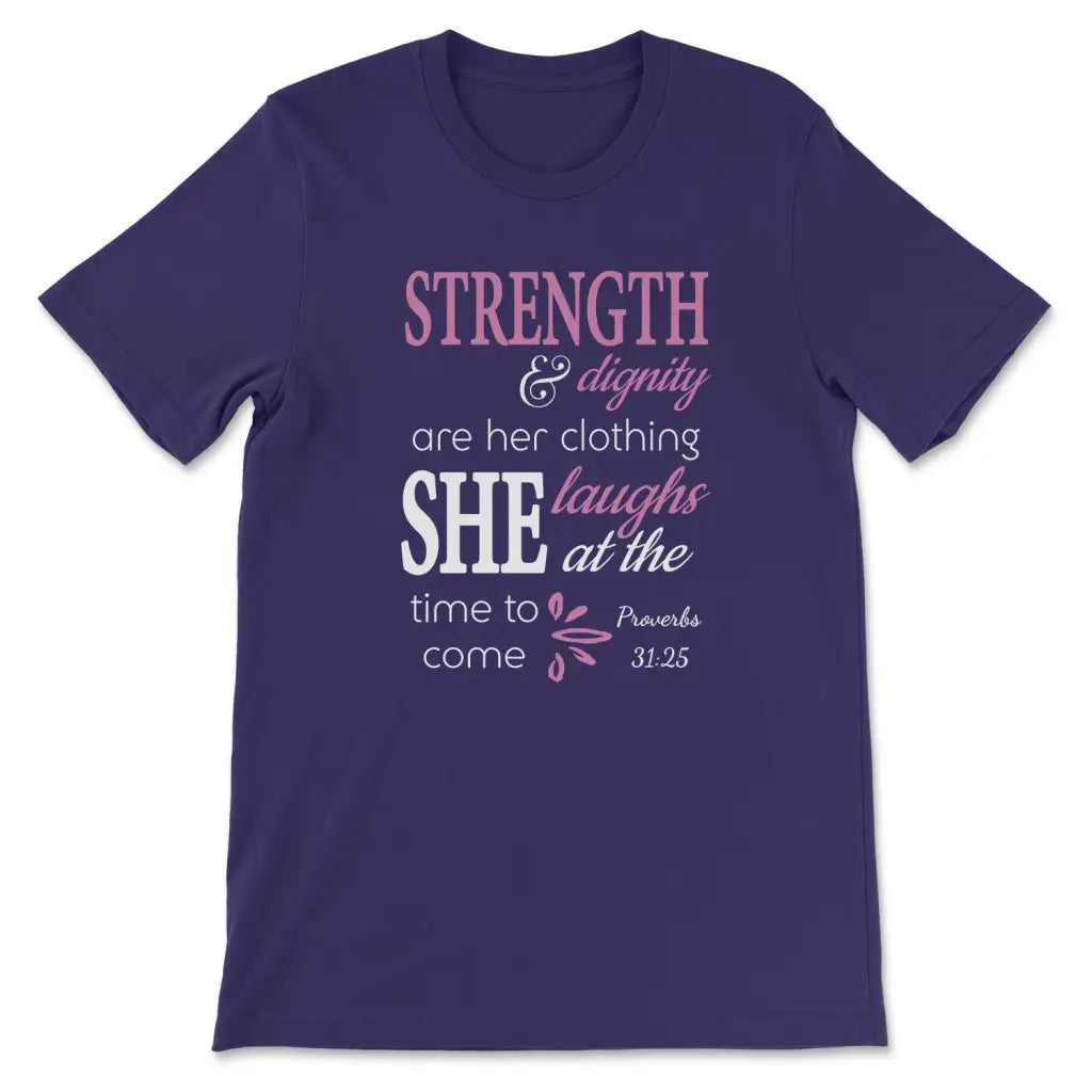 Proverbs 31:25 Strength And Dignity Are Her Clothing T-shirt Team Purple / S
