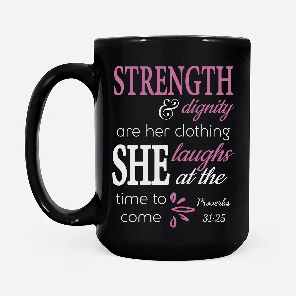 Proverbs 31:25 Strength And Dignity Bible Verse Coffee Mug
