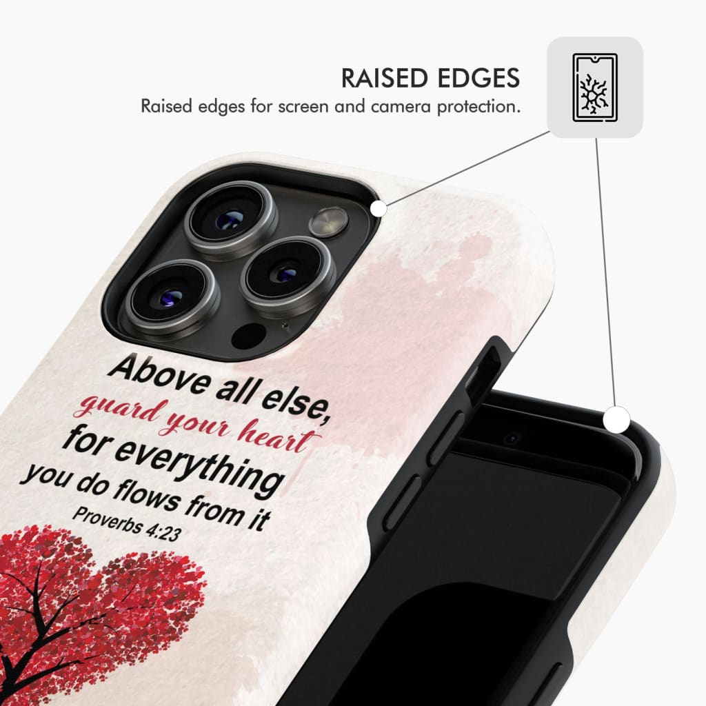 Proverbs 4:23 above all else guard your heart Christian phone case