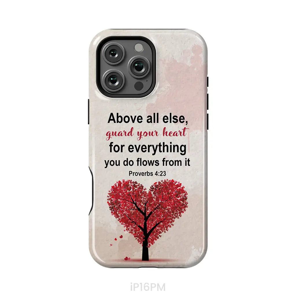 Proverbs 4:23 above all else guard your heart Christian phone case iPhone 16 Pro Max / Tough Case