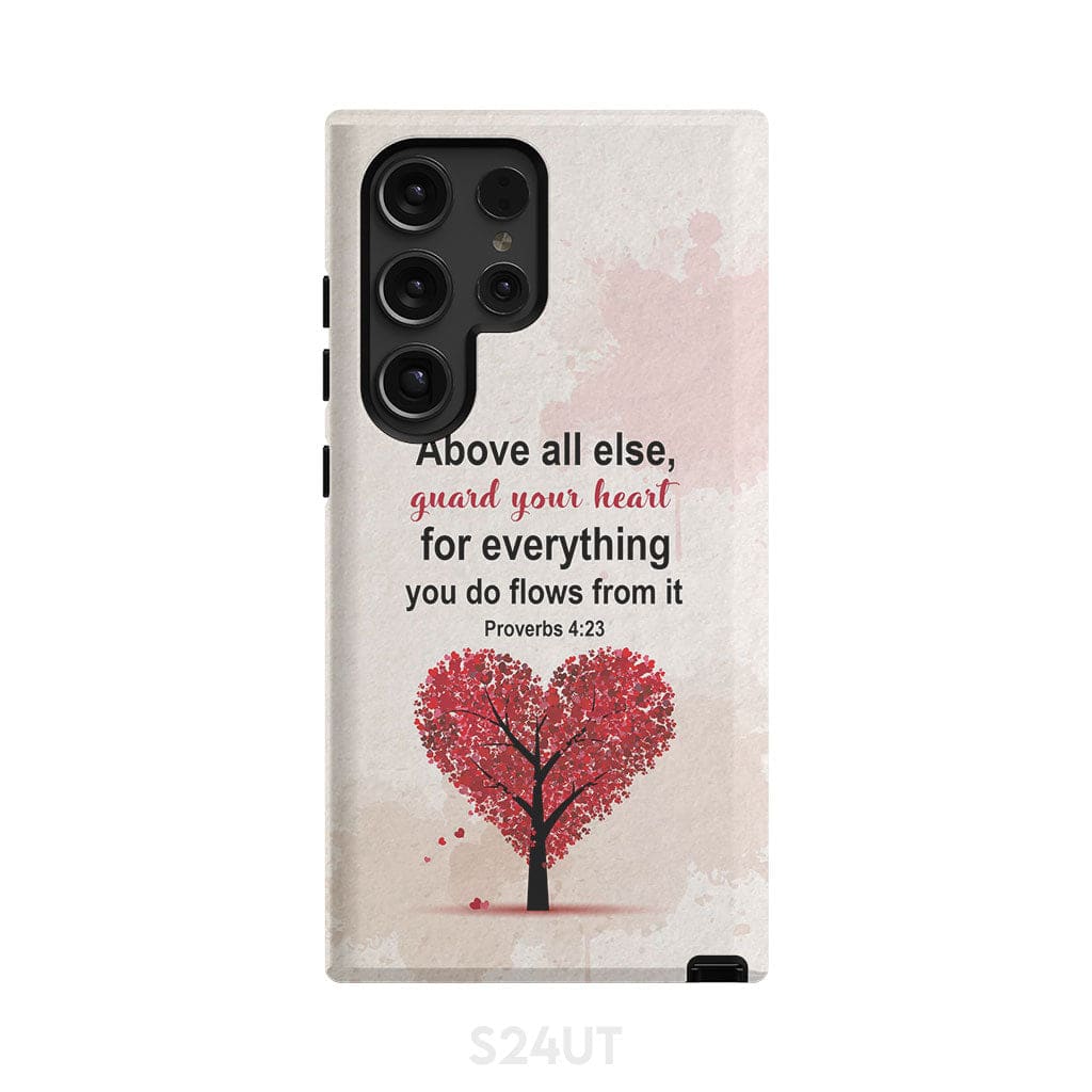 Proverbs 4:23 above all else guard your heart Christian phone case Samsung Galaxy S24 Ultra / Tough