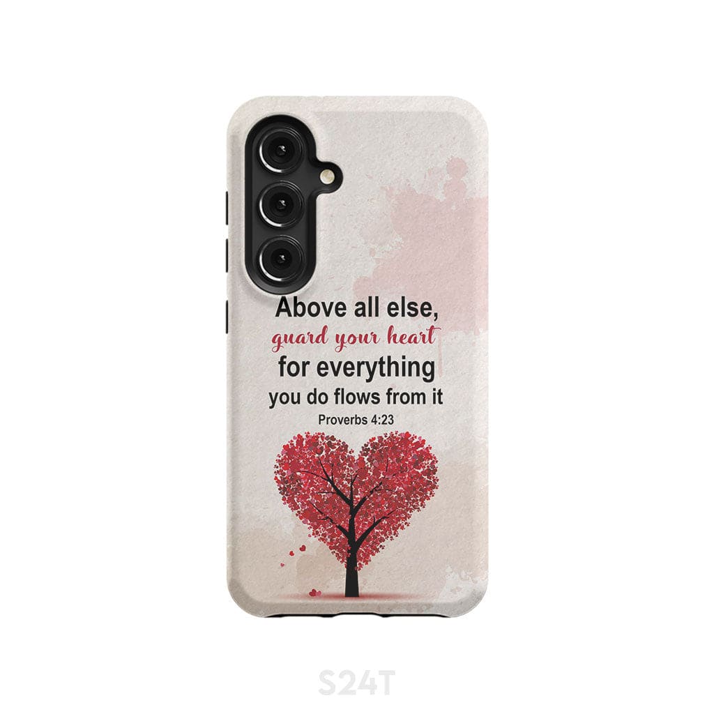 Proverbs 4:23 above all else guard your heart Christian phone case Samsung Galaxy S24 / Tough